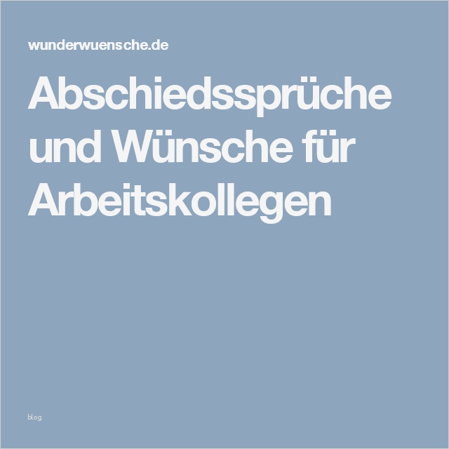 Abschiedsmail Firma Vorlage Bewundernswert Abschiedssprüche Und Wünsche Für Arbeitskollegen