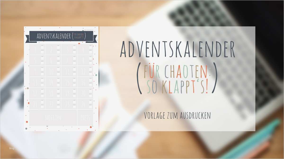 Adventskalender Vorlage Hübsch Adventskalender Für Chaoten so Klappt’s Eine Vorlage