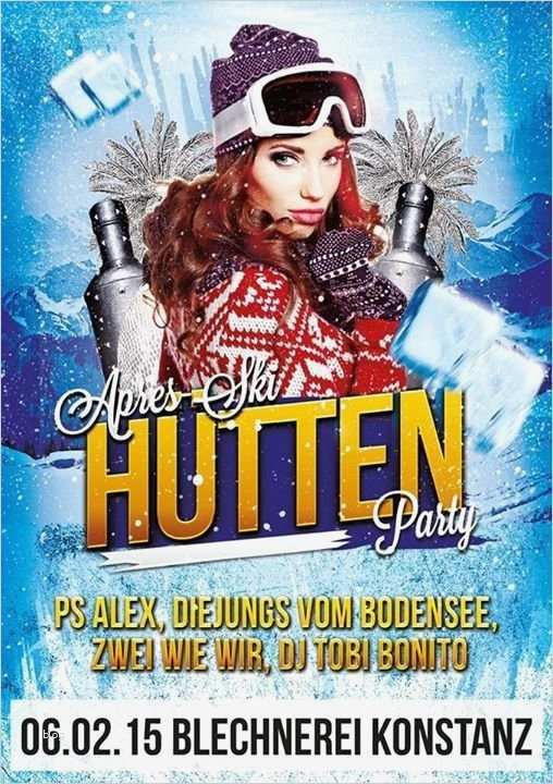 Apres Ski Flyer Vorlagen Wunderbar Party Apres Ski HÜttenparty Die Blechnerei In Konstanz
