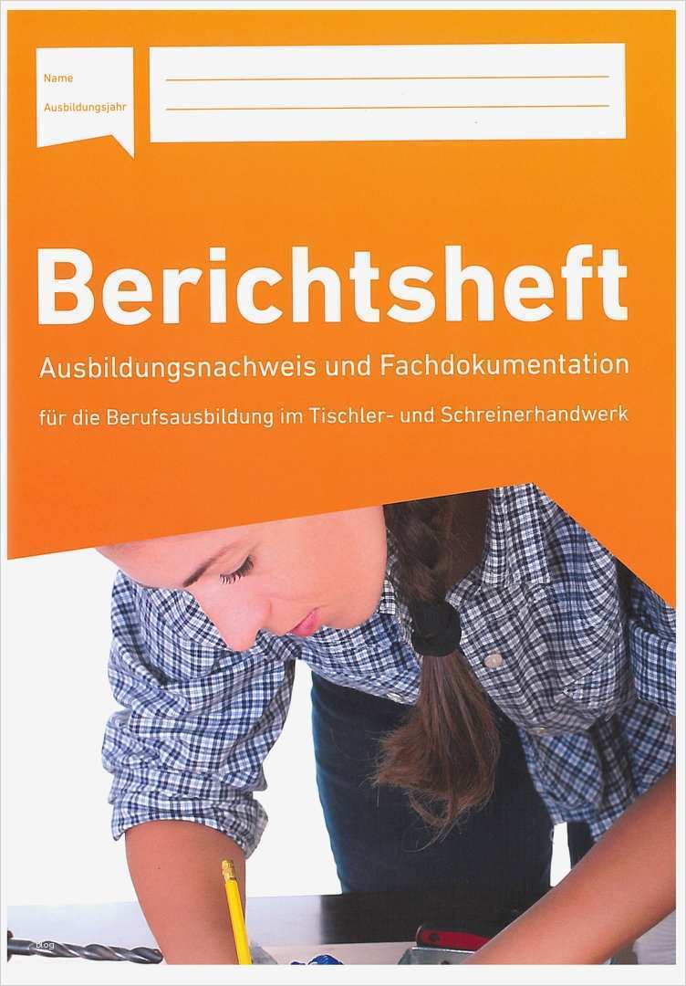 Berichtsheft Vorlage Ihk Bayern Bewundernswert Berichtsheft Schreiner