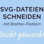 Brother Scanncut Vorlagen Genial Home Miriamkreativ