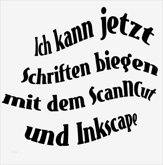 Brother Scanncut Vorlagen Hübsch Mit Dem Brother Scan N Cut Und Inkscape Schriften Biegen