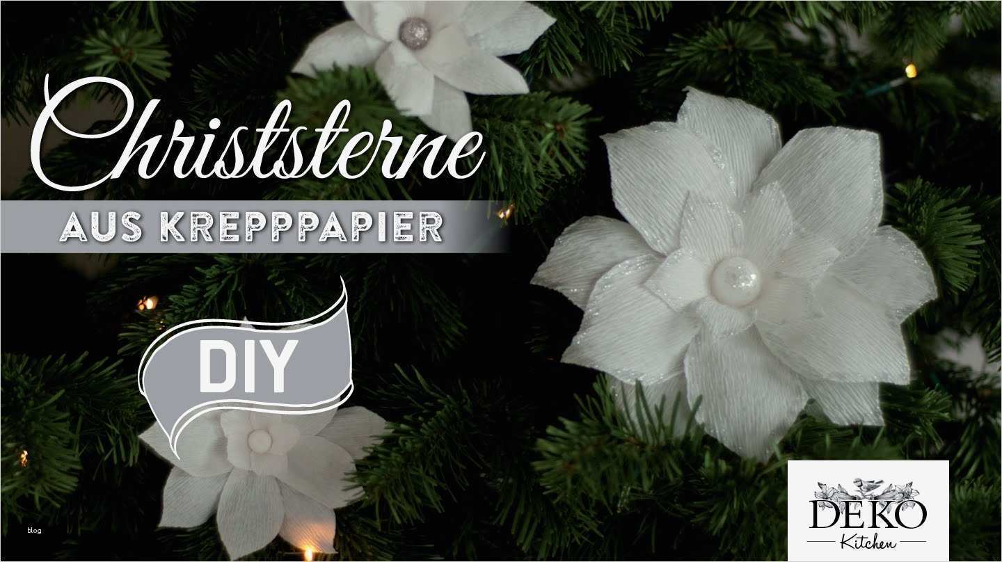 Deko Kitchen Vorlagen Luxus Weihnachtsdeko Basteln Christsterne Aus Krepppapier How