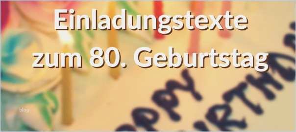 Einladung Zum 80 Geburtstag Vorlage Best Of Spruche Fur Einladungen Zum 85 Geburtstag – Travelslow