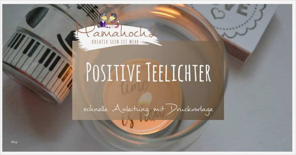 Glücksteelichter Vorlage Ausdrucken Hübsch Geschenkidee Diy Anleitung Für Positive Teelichter Inkl