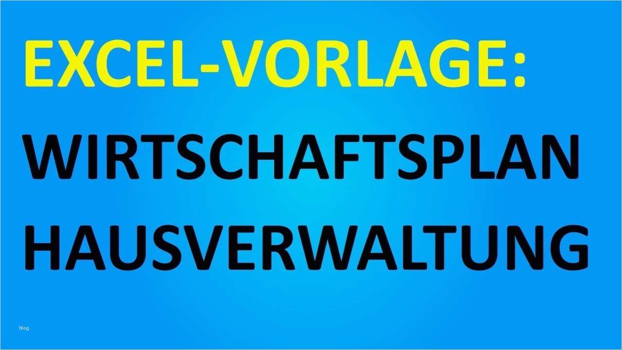 Hausverwaltung Excel Vorlage Kostenlos Luxus Excel Vorlage Wirtschaftsplan Hausverwaltung