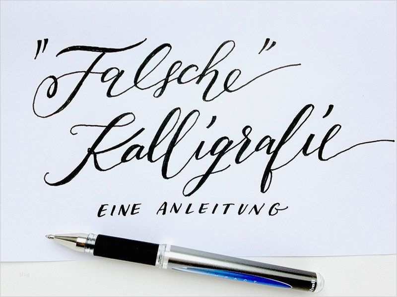 Fake Faux Calligraphy – „Falsche“ Kalligraphie Eine