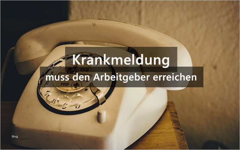 Krankmeldung Arbeitgeber Vorlage Einzigartig Krankmeldung Arbeitgeber 2018 so Richtig Krank Melden