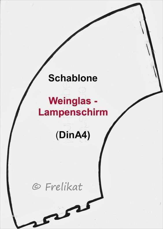 Lampenschirm Basteln Vorlage Erstaunlich Frelikat Vorlage Weinglas Lampenschirm