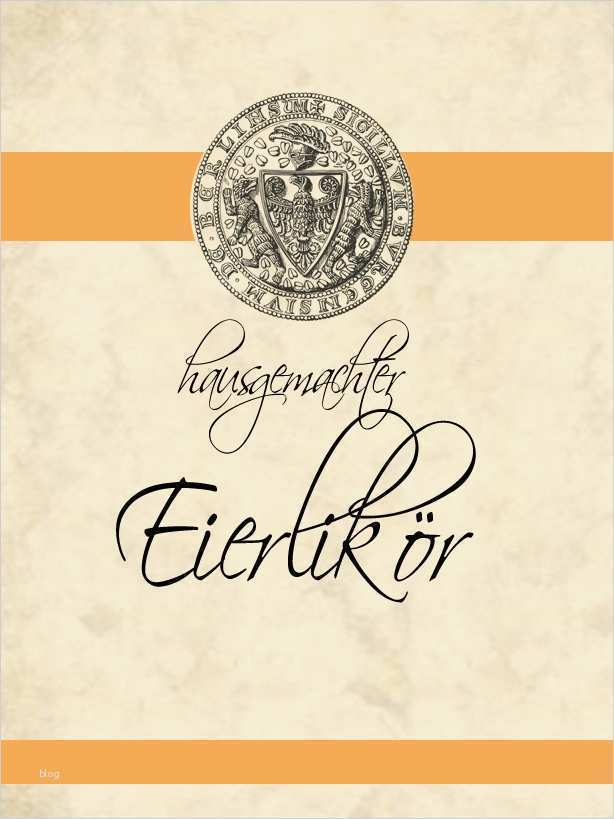 Likör Etiketten Vorlagen Cool Elly S Art Ei Ei Ei… Eierlikör