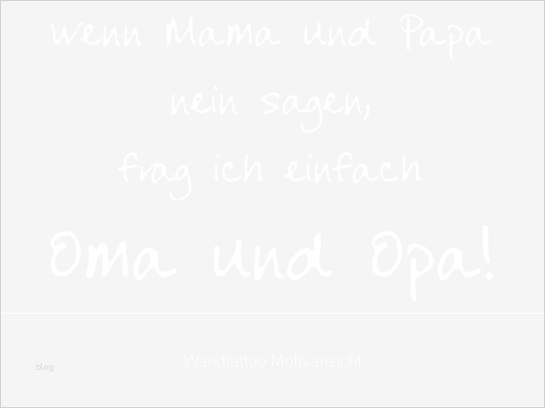 Mama Und Papa Tattoo Vorlagen Gut Wandtattoo Wenn Mama Und Papa Nein Sagen Wandtattoos