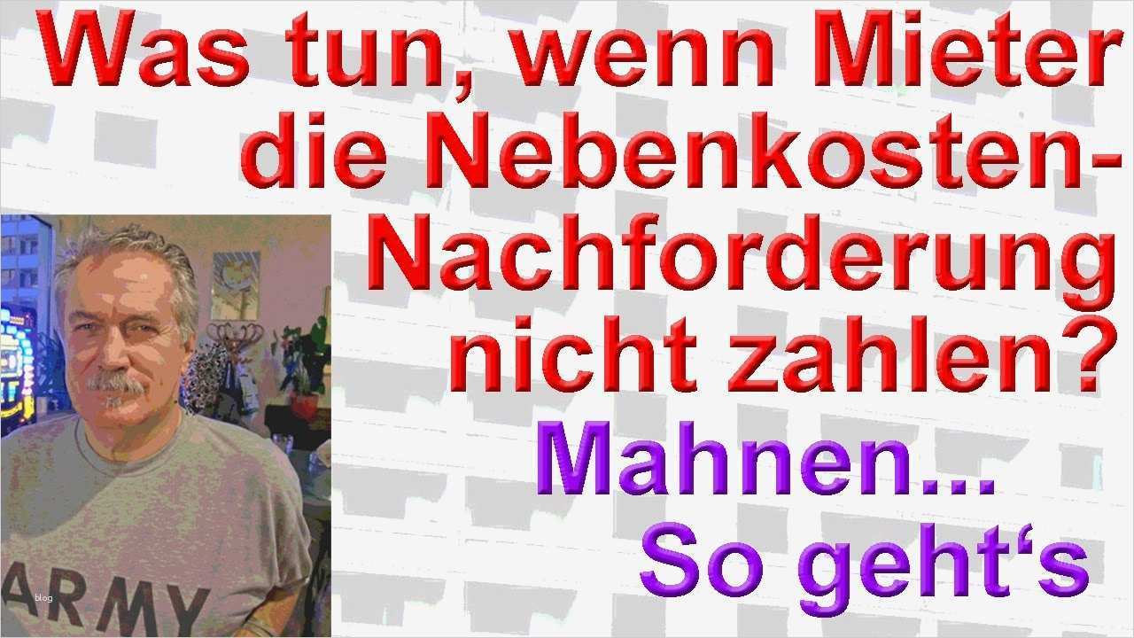 Mieter Zahlt Nicht Mahnung Vorlage Gut Mieter Zahlt Nebenkosten Nachforderung Nicht Was Tun
