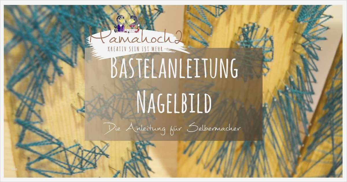 Nagelbild Vorlage Großartig Diy Bastelanleitung Nagelbild ⋆ Mamahoch2