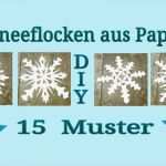 Papier Schneeflocken Vorlagen Cool Schneeflocken Aus Papier Schneiden