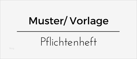 Pflichtenheft Vorlage Bewundernswert Vorlage Muster Für Pflichtenheft