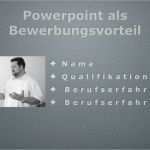 Powerpoint Vorlagen Selbst Erstellen Cool Powerpoint Als Bewerbungsvorteil