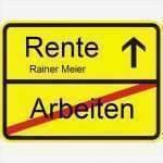 Rürup Rente Beitragsfrei Stellen Vorlage Hübsch ortsschild Zum Ruhestand Geschenk Zur Rente Pensionierung
