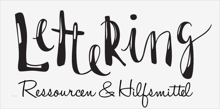 Schön Schreiben Lernen Vorlagen Luxus Lettering Begriffe Ressourcen Tipps Und Tricks