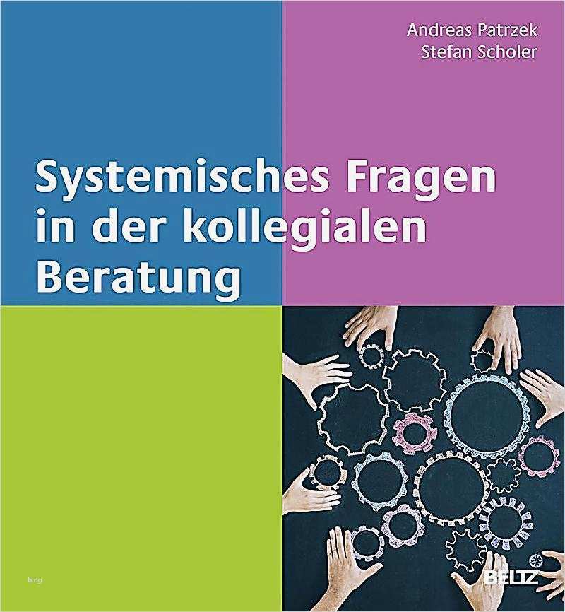Systemisches Fragen Vorlagen Bewundernswert Systemisches Fragen In Der Kollegialen Beratung Buch Portofrei