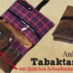 Tabaktasche Nähen Vorlage Bewundernswert Kreativ Oder Primitiv Tabaktasche Mit Blättchen