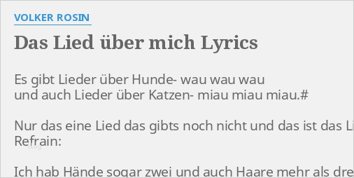 über Mich Text Vorlagen Beste &quot;das Lied Über Mich&quot; Lyrics by Volker Rosin Es Gibt