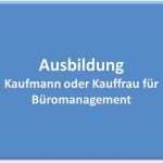Vorlage Bewerbung Kauffrau Für Bürokommunikation Luxus Ausbildung Kaufmann Kauffrau Für Büromanagement