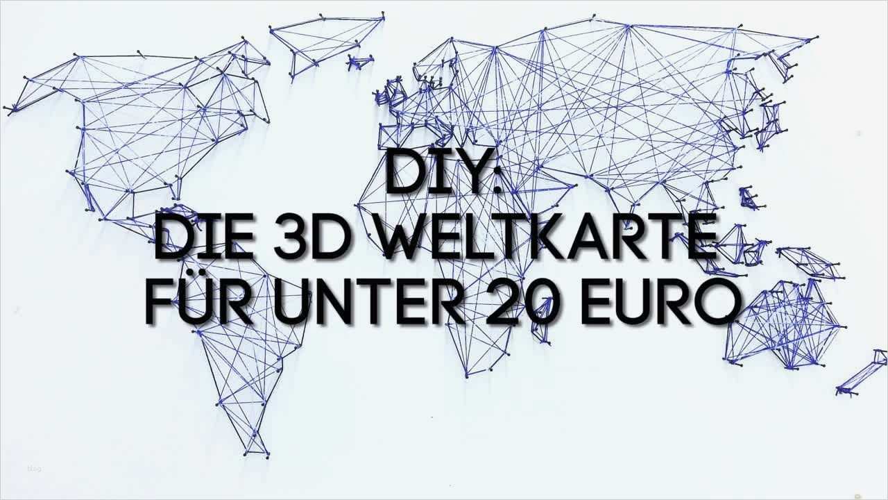 Weltkarte Vorlage Best Of Diy Die 3d Weltkarte Für Unter 20 Euro