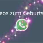 Whatsapp Geburtstag Vorlagen Schön Bildergalerie Whatsapp Videos Zum Geburtstag