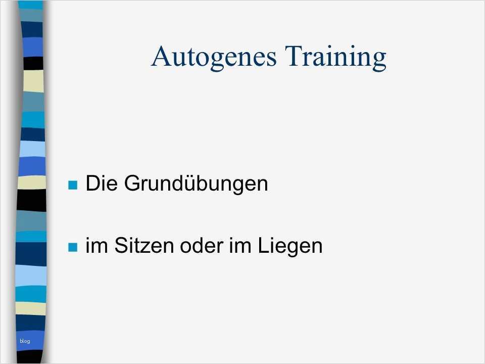 Autogenes Training Vorlage Großartig Autogenes Training Eine Einführung Ppt Herunterladen