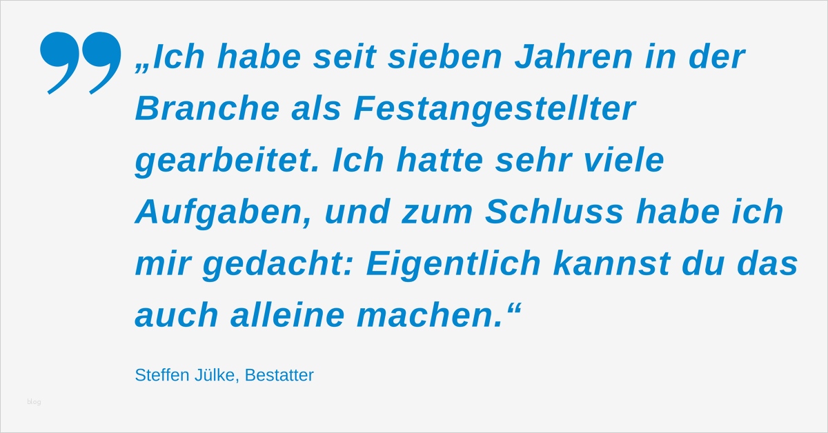 Businessplan Franchise Vorlage Genial Selbstständig Als Bestatter Erfahrungen Eines Gründers