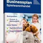 Businessplan Vorlage Einzelhandel Beste Businessplan Spielwarenhandel