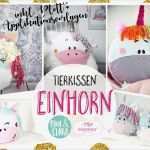 Einhorn Vorlage Zum Nähen Erstaunlich Einhorn Kissen Nähen Immertreugehtfremd Immertreu