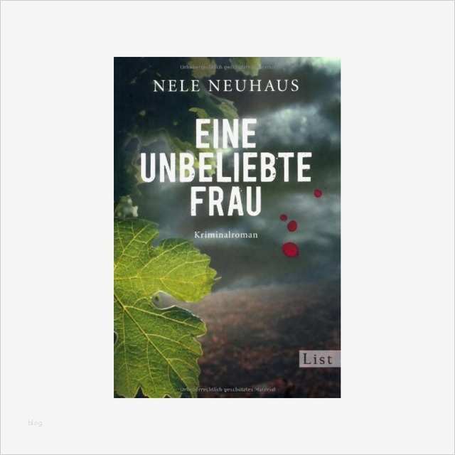 Erste Mail An Eine Frau Vorlage Luxus Eine Unbeliebte Frau Der Erste Fall Für Bodenstein Und