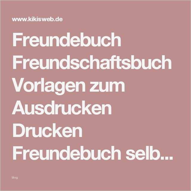Freundebuch Selbst Gestalten Vorlagen Hübsch Freundebuch Freundschaftsbuch Vorlagen Zum Ausdrucken