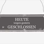 Geschlossen Schild Vorlage Wunderbar Shabby Vintage Schild Tür Heute Wegen Gestern Geschlossen