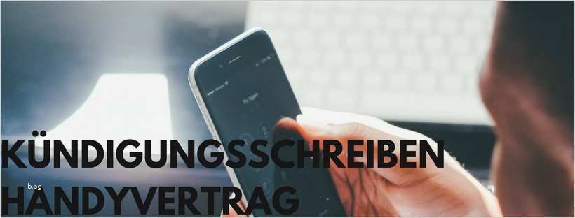 Handyvertrags Kündigung Vorlage Großartig Kündigungsschreiben Handyvertrag Kostenlos Zum Download