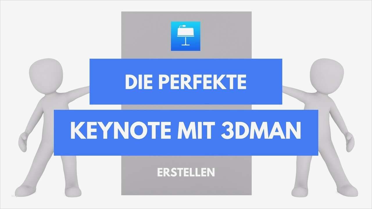 Perfekte Powerpoint Präsentation Vorlage Gut Perfekte Keynotes Mit 3d Männchen Erstellen