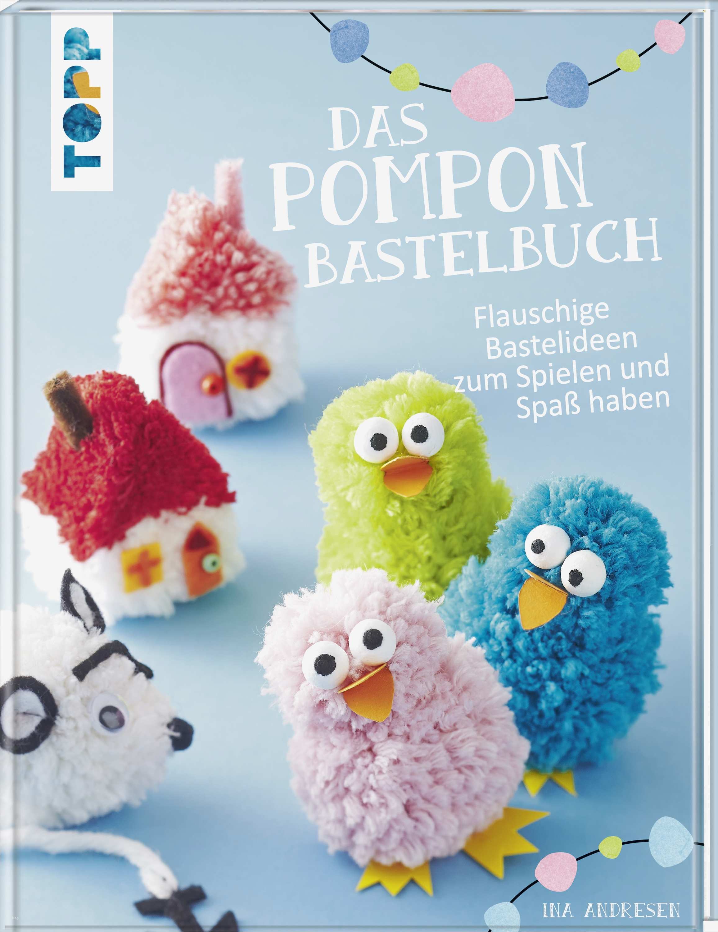 Pompon Tiere Basteln Vorlage Elegant Das Pompon Bastelbuch Basteln Kinderkreativ