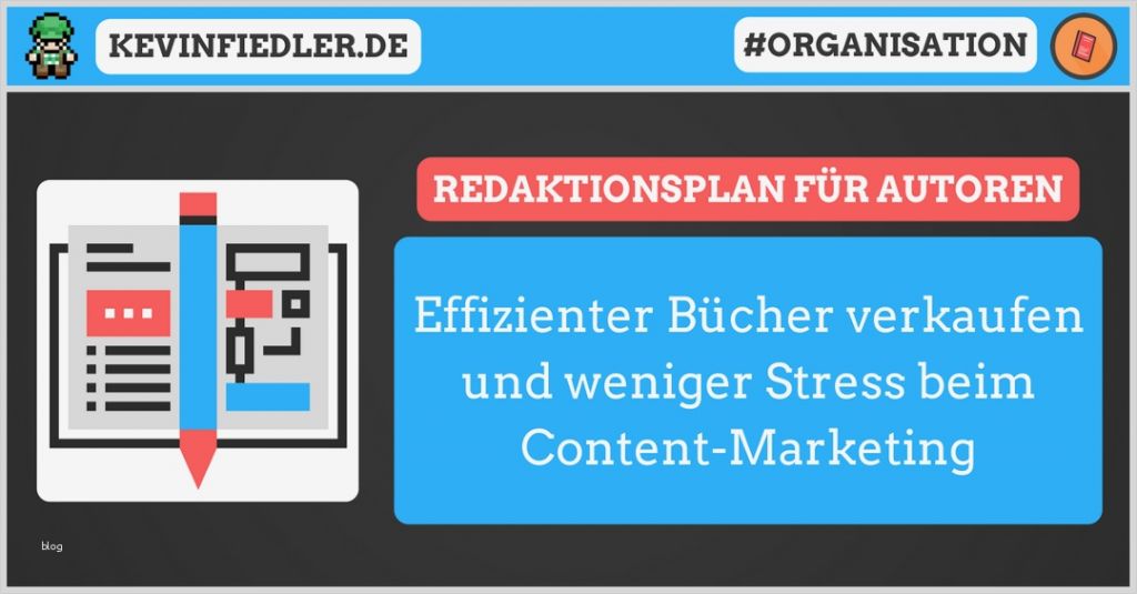 Redaktionsplan Vorlage 2018 Wunderbar Redaktionsplan Für Autoren Effizienter Bücher Verkaufen