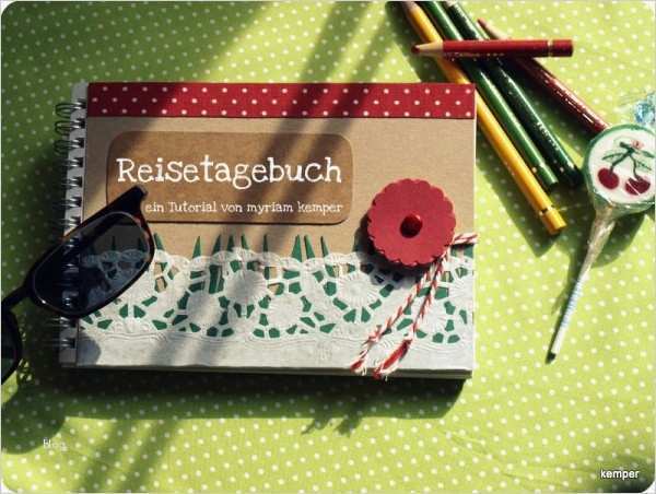 Reisetagebuch Selber Machen Vorlagen Luxus Reisetagebuch Handmade Kultur