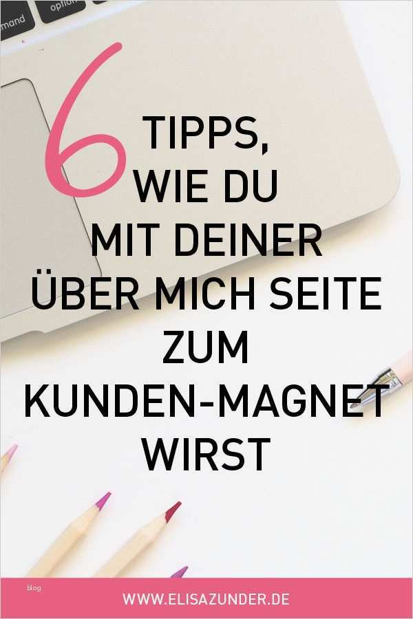 über Uns Vorlage Inspiration 6 Tipps Wie Du Mit Deiner "Über Uns Seite" Zum Kunden