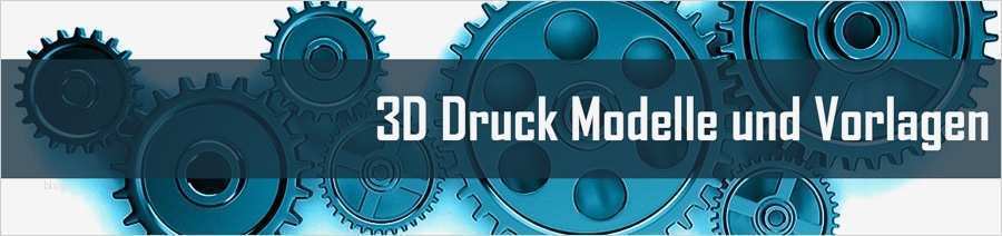 Vorlagen Für 3d Drucker Erstellen Bewundernswert 3d Druck Modelle Und Vorlagen Für Deinen 3d Drucker