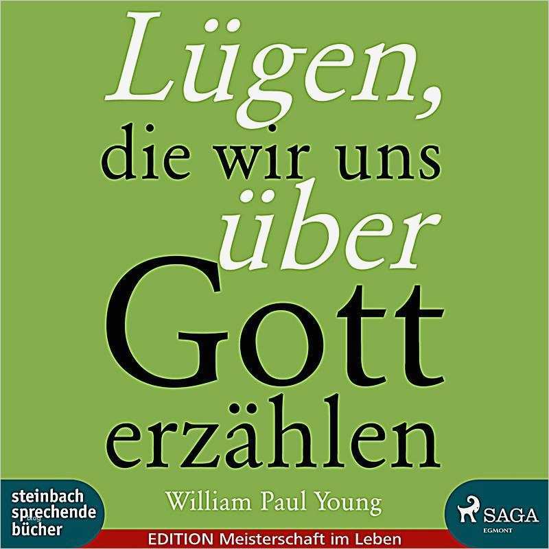 Wir über Uns Vorlage Erstaunlich Lügen Wir Uns über Gott Erzählen Ungekürzt Hörbuch