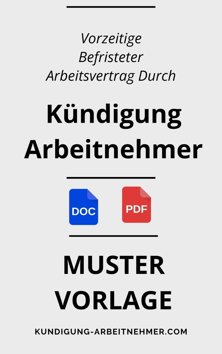 kundigung arbeitnehmer vorzeitige befristeter arbeitsvertrag durch vorlage